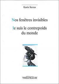 Acheter le livre : Nos fenêtres invisibles librairie du spectacle