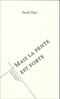 Mais la pente est forte