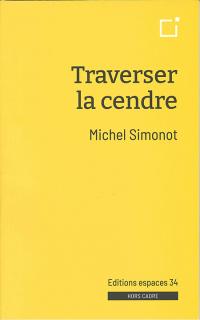 Acheter le livre : Traverser la cendre librairie du spectacle