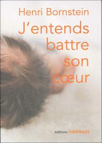 J'entends battre son coeur