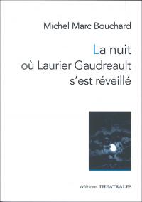 La nuit où Laurier Gaudreault s'est réveillé