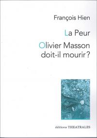 Olivier Masson doit-il mourir ?
