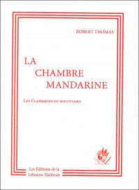 Acheter le livre : La Chambre mandarine librairie du spectacle