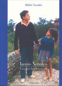 Acheter le livre : Iannis Xenakis un père bouleversant librairie du spectacle