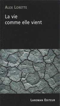 La vie comme elle vient