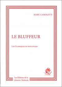 Acheter le livre : Le Bluffeur librairie du spectacle