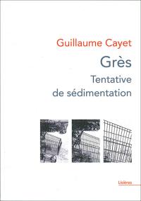 Acheter le livre : Grès tentative de sédimentation librairie du spectacle