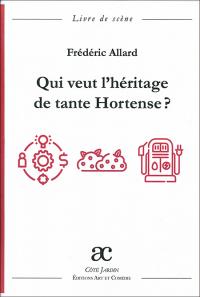Qui veut l'héritage de Tante Hortense ?