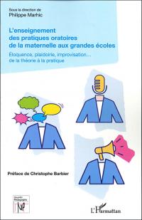 L'Enseignement des pratiques oratoires de la maternelle aux grandes écoles