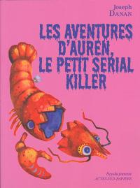 Acheter le livre : Les Aventure d'Auren le petit sérial killer librairie du spectacle