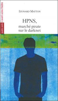 Acheter le livre : HPNS marché pirate sur le darknet librairie du spectacle