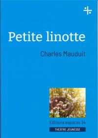 Acheter le livre : Petite Linotte librairie du spectacle