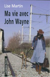 Ma vie avec John Wayne