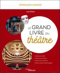 Acheter le livre : Le Grand Livre du théâtre librairie du spectacle