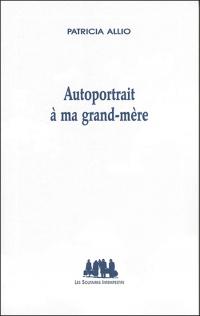 Autoportrait à ma grand-mère