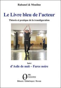 Acheter le livre : Le Livre bleu de l'acteur librairie du spectacle