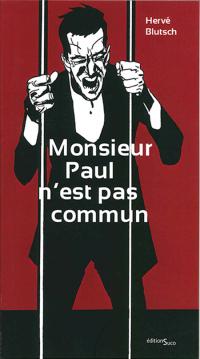 Monsieur Paul n'est pas commun