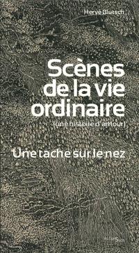 Scènes de la vie ordinaire