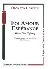 Acheter le livre : Foi Amour Espérance librairie du spectacle