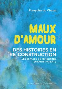 Acheter le livre : Maux d'amour librairie du spectacle