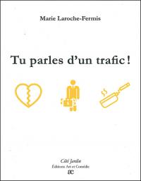 Acheter le livre : Tu parles d'un trafic librairie du spectacle