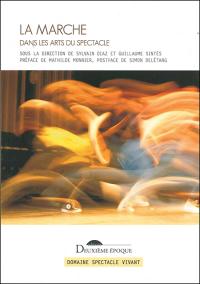 Acheter le livre : La Marche dans les arts du spectacle librairie du spectacle