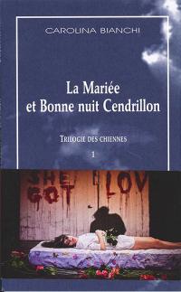 La Mariée et bonne nuit Cendrillon