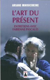 Acheter le livre : L'Art du présent librairie du spectacle