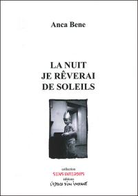 Acheter le livre : La nuit je rêverai de soleils librairie du spectacle