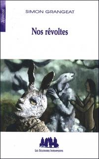 Acheter le livre : Nos rêvoltes librairie du spectacle