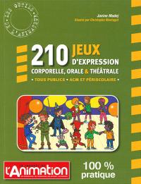 Acheter le livre : 210 jeux d'expression corporelle orale et théâtrale librairie du spectacle