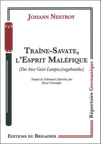 Traîne-Savate, l'esprit maléfique