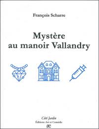 Mystère au manoir Vallandry