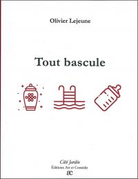 Acheter le livre : Tout bascule librairie du spectacle