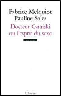 Docteur Camiskli ou l'esprit du sexe