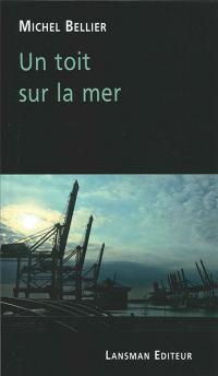 Un toit sur la mer