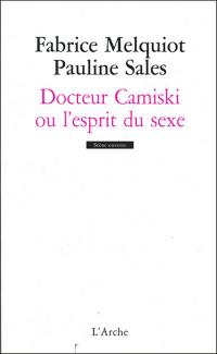 Docteur Camiski ou l'esprit du sexe