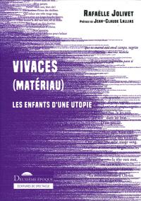 Vivaces (Matériau)  les enfants d'une utopie