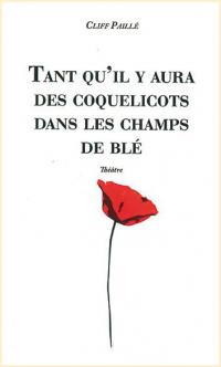 Acheter le livre : Tant qu'il y aura des coquelicots librairie du spectacle
