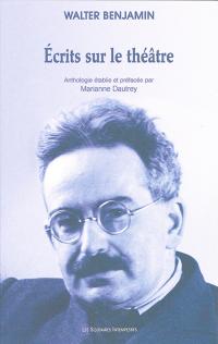 Écrits sur le théâtre Benjamin Walter