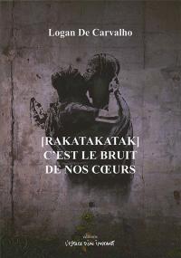 C'est le bruit de nos coeurs