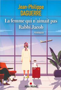 La femme qui n'aimait pas Rabbi Jacob
