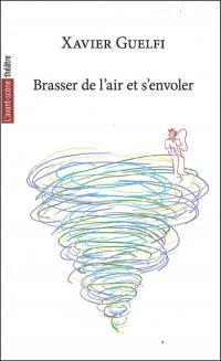Brasser de l'air et s'envoler