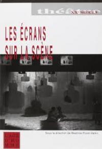 Acheter le livre : LES ECRANS SUR LA SCENE librairie du spectacle