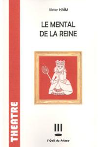 Acheter le livre : Le Mental de la reine librairie du spectacle