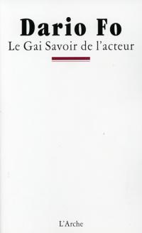 Acheter le livre : Le Gai savoir de l'acteur librairie du spectacle