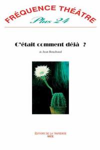 C'était comment déjà  ?