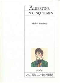 Acheter le livre : Albertine en cinq temps librairie du spectacle