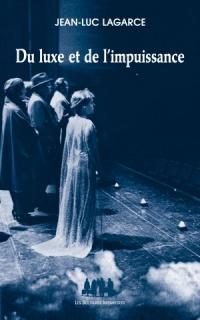 Du luxe et de l'impuissance