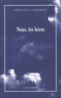 NOUS LES HEROS